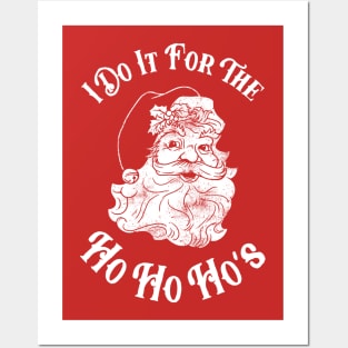 I Do It For The Ho Ho Ho's Posters and Art